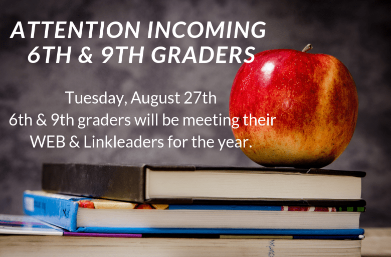 Attention Incoming 6th & 9th graders – WEB & Link Leaders Meeting