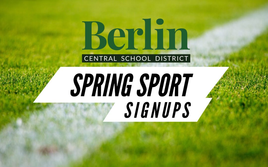 Attention Berlin Student Athletes: Sign Up for Spring Sports ASAP!