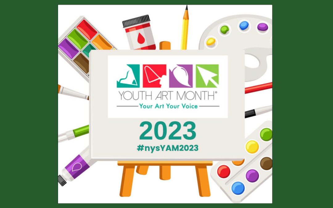 March is NYS Youth Art Month!