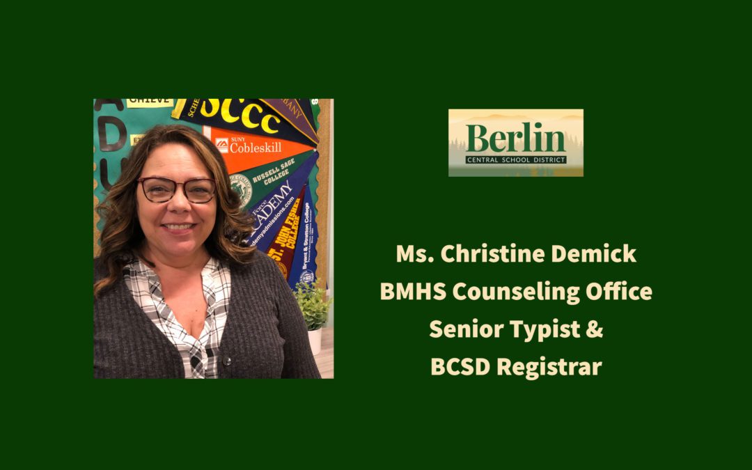 Welcome BMHS Counseling Office Senior Typist & BCSD Registrar Ms. Demick