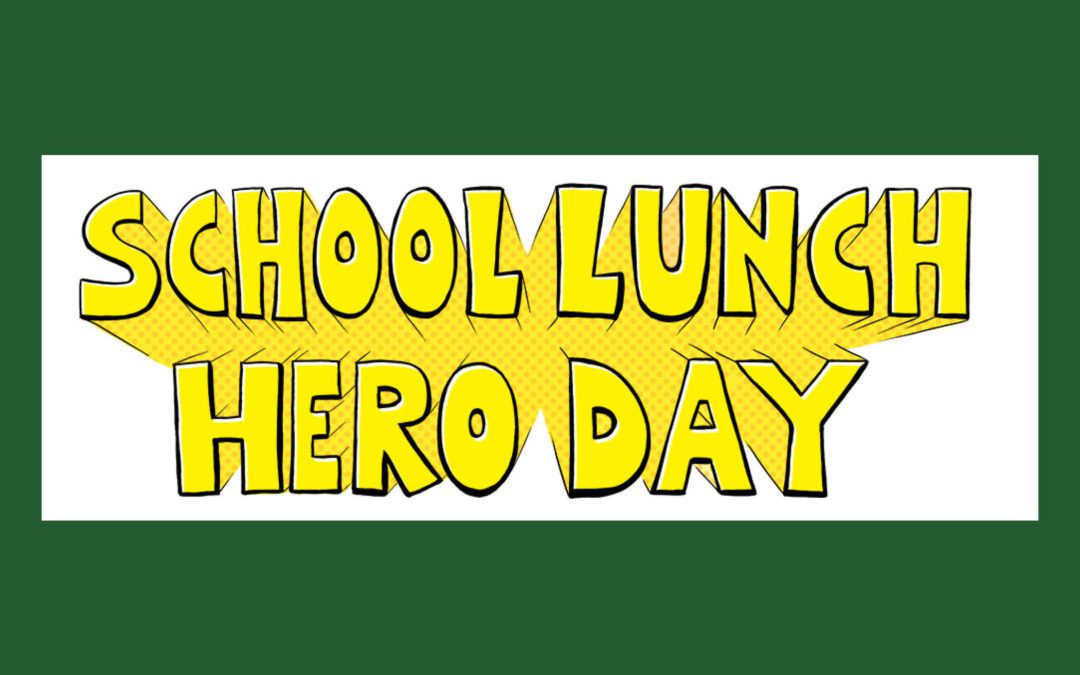 Honoring our School Lunch Heroes