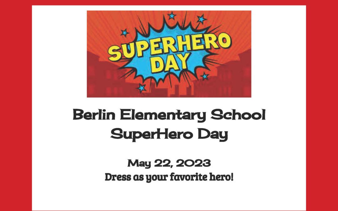BES Superhero Day Monday, 5/22!