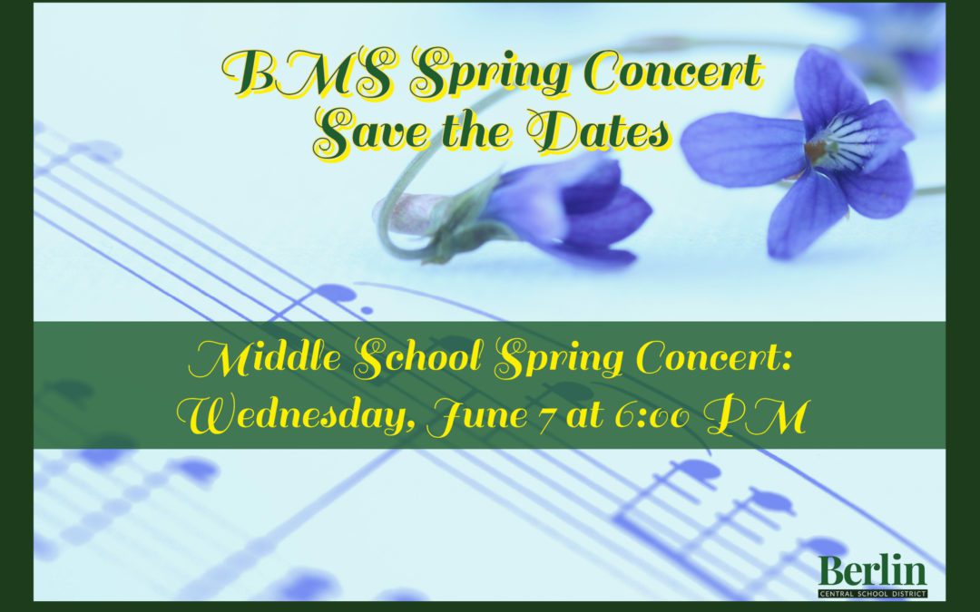 BMS Spring Concert June 7th at 6:00 PM
