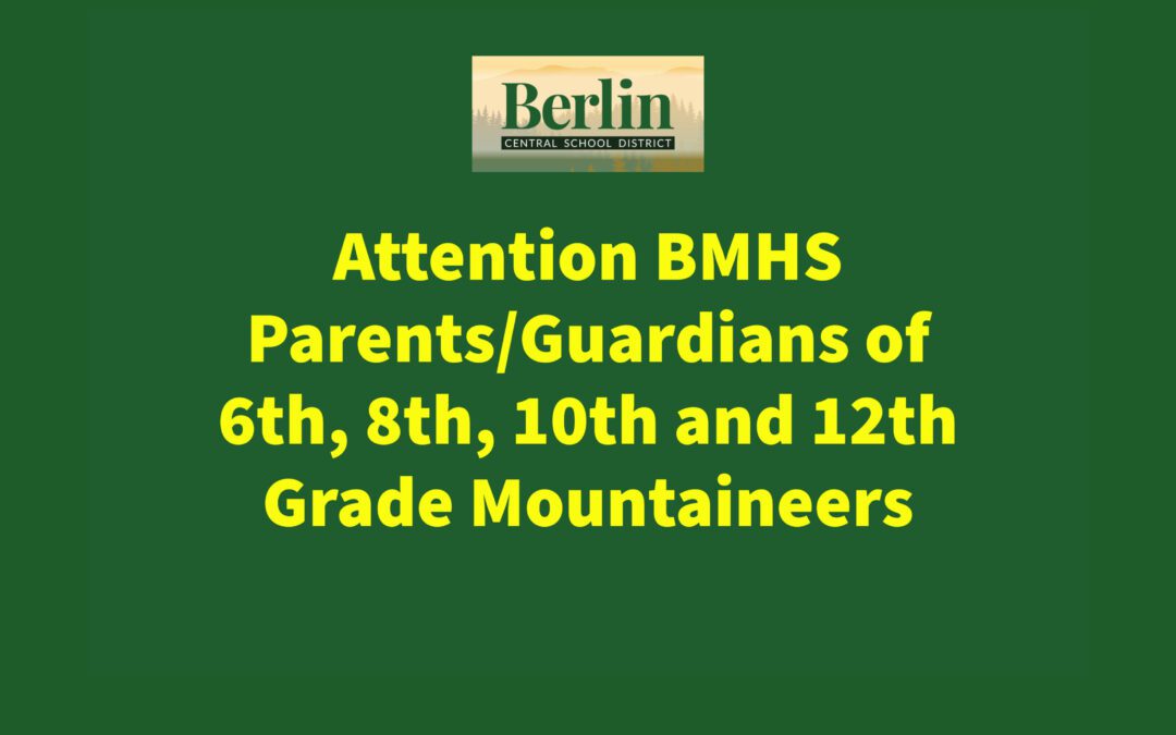 Attention BMHS Parents/Guardians of  6th, 8th, 10th and 12th Grade Mountaineers