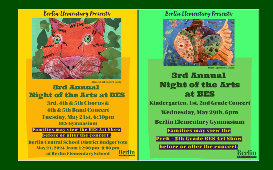 Berlin Elementary School’s 3rd Annual Nights of the Arts 5/21 & 5/29