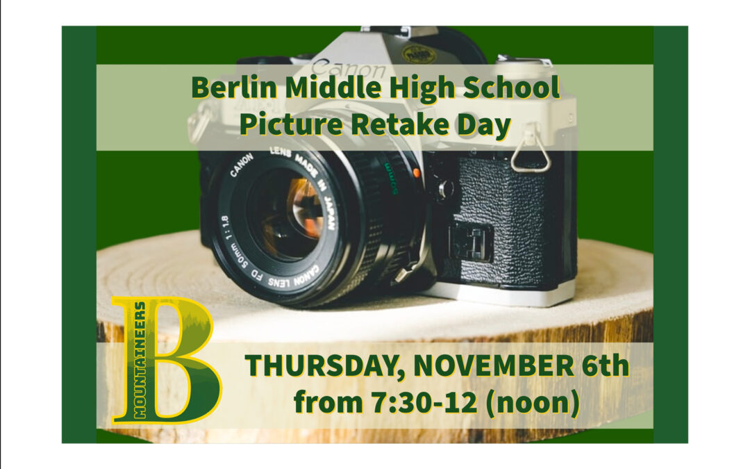 Berlin Middle High School Picture Retake Day 11/6