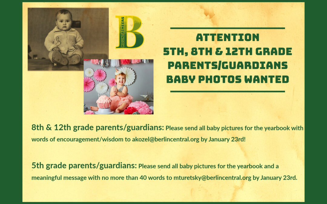 Attention 5th, 8th & 12th Grade Parents/Guardians Baby Photos Wanted!