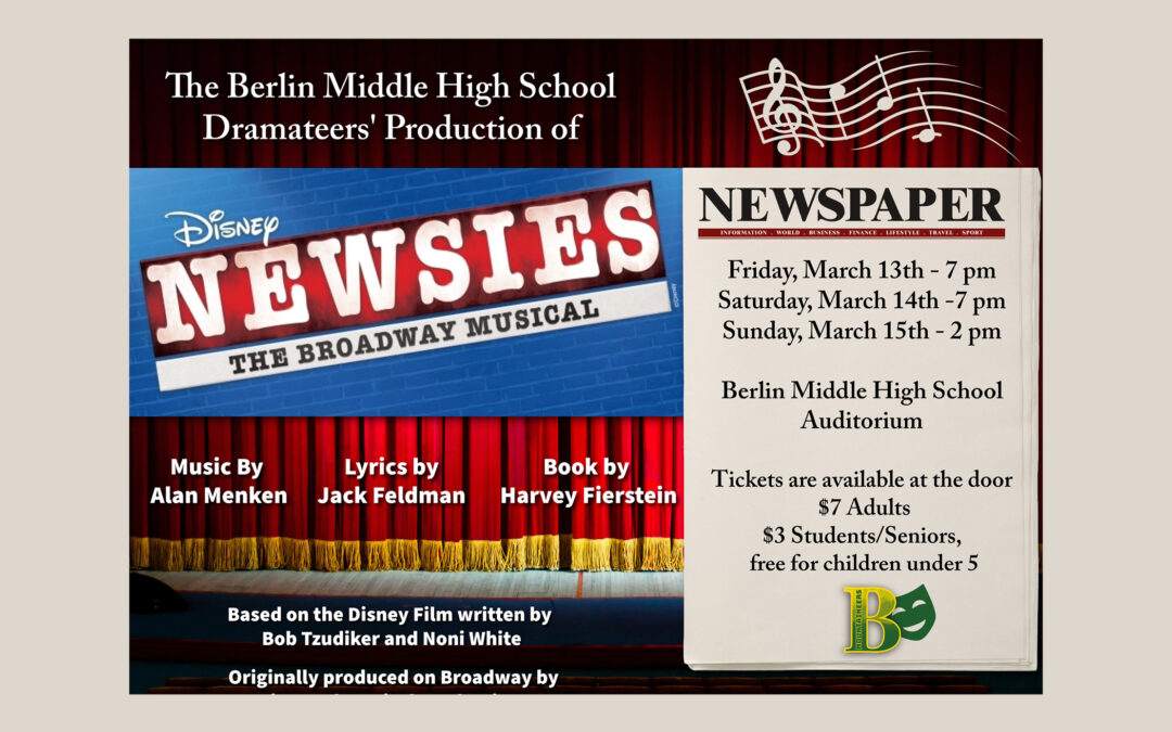 Berlin Dramateers Present NEWSIES!! 3/13, 3/14 & 3/15
